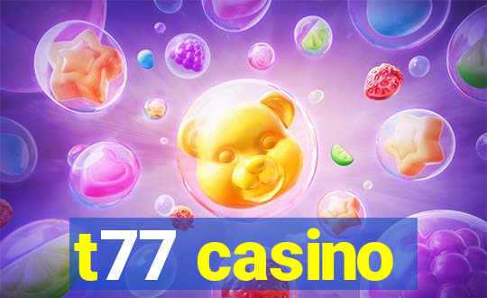 t77 casino