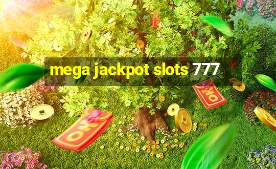 mega jackpot slots 777