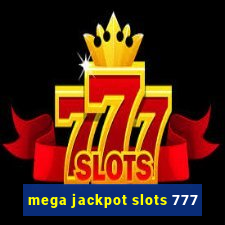 mega jackpot slots 777