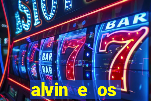 alvin e os esquilos redecanais