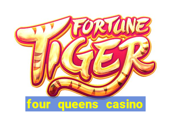 four queens casino las vegas nv