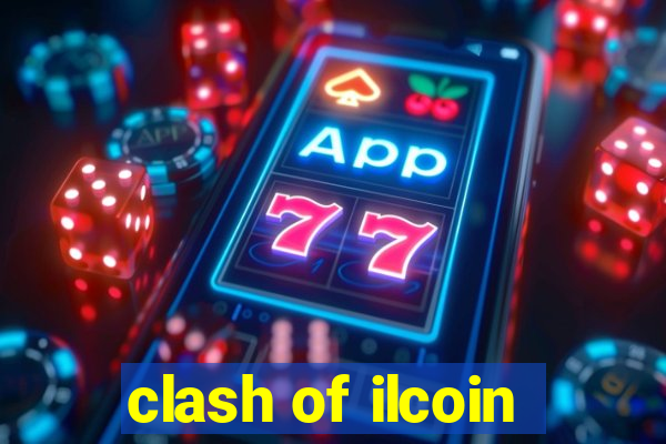 clash of ilcoin