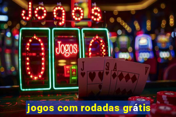 jogos com rodadas grátis