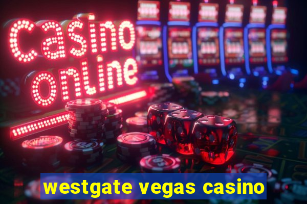 westgate vegas casino