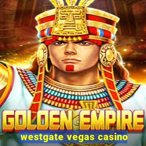 westgate vegas casino