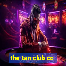 the tan club co