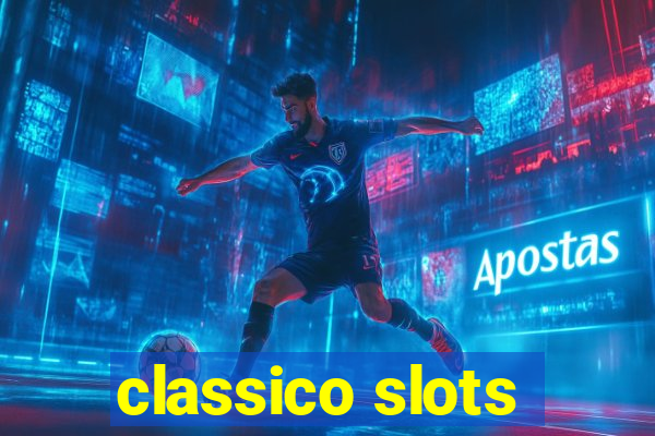 classico slots