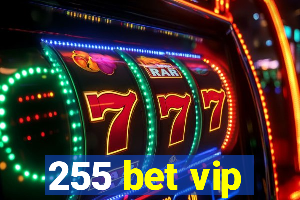 255 bet vip