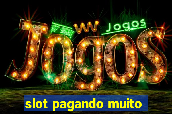 slot pagando muito