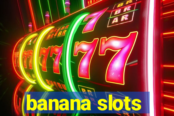 banana slots