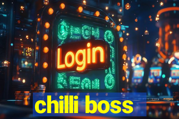 chilli boss