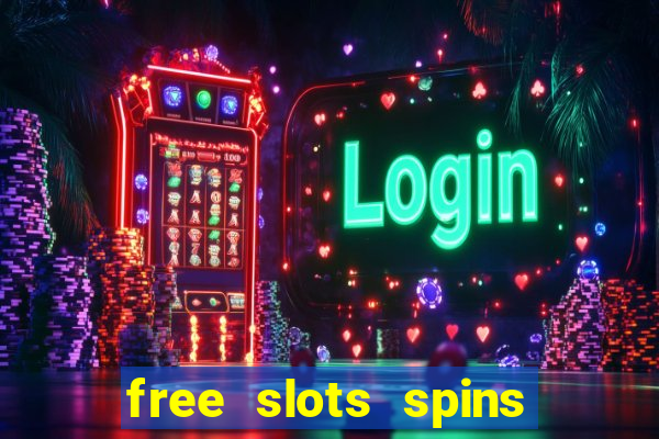 free slots spins no deposit