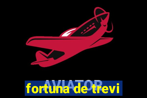 fortuna de trevi