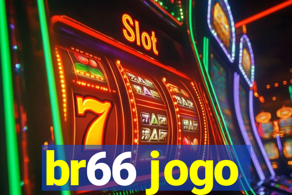 br66 jogo