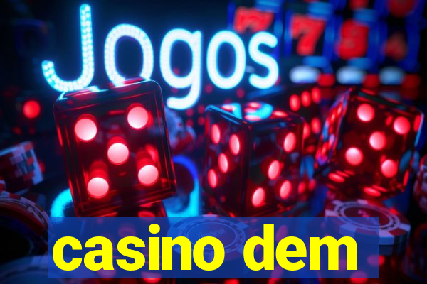 casino dem