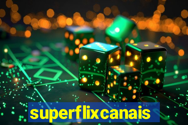 superflixcanais