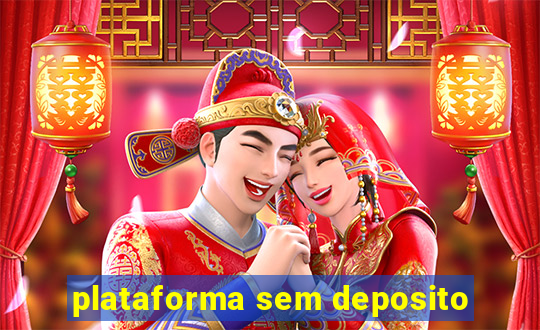 plataforma sem deposito