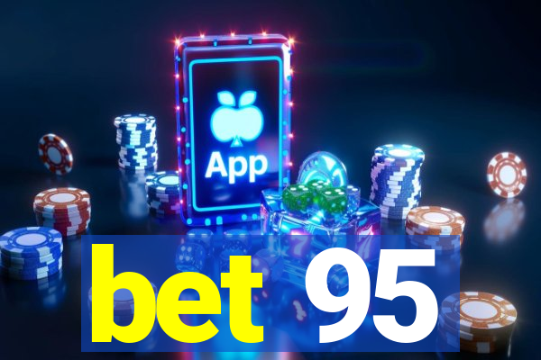 bet 95