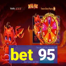 bet 95