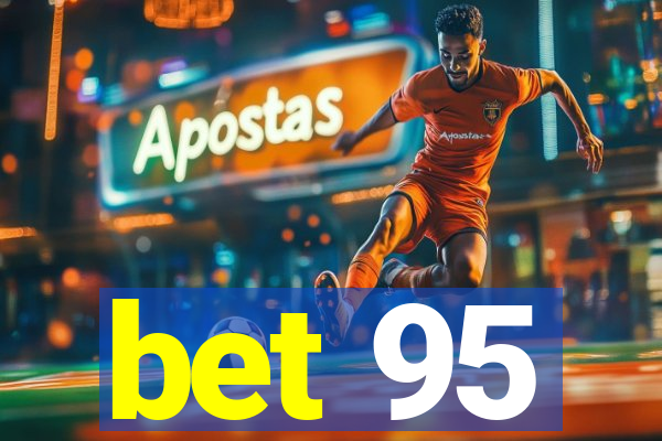 bet 95