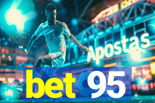 bet 95