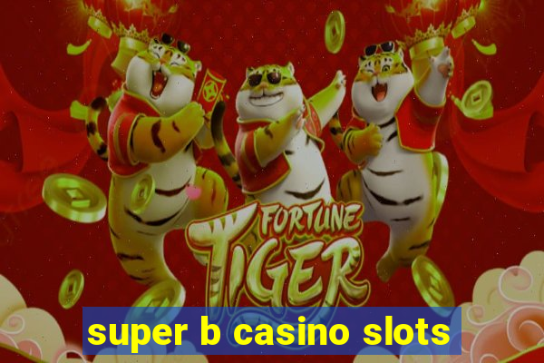 super b casino slots