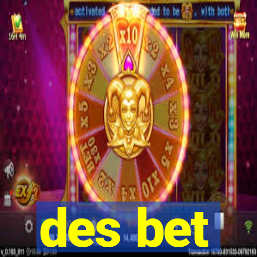 des bet