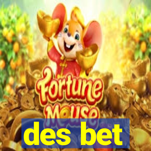 des bet