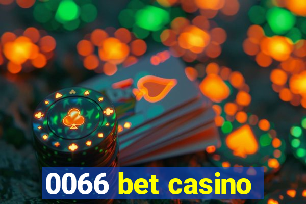 0066 bet casino