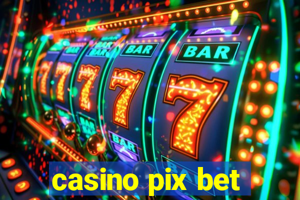 casino pix bet