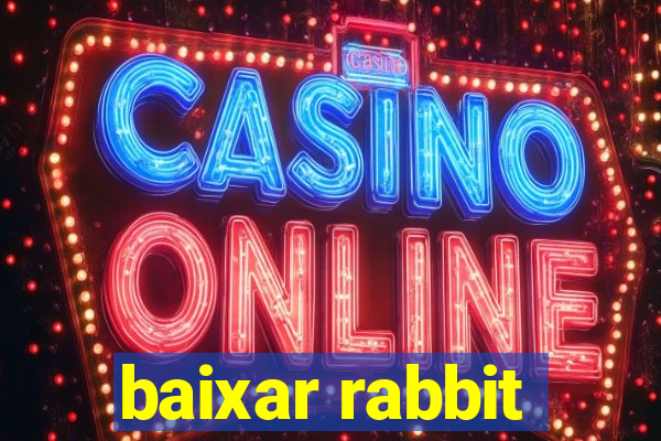 baixar rabbit