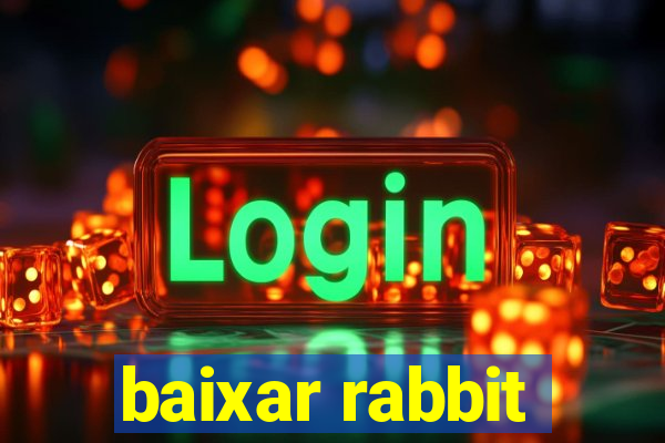 baixar rabbit