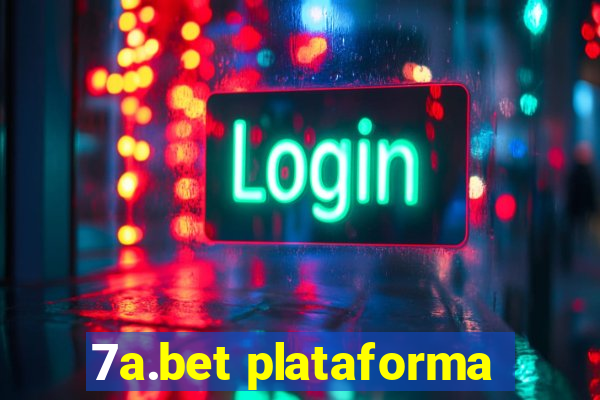 7a.bet plataforma