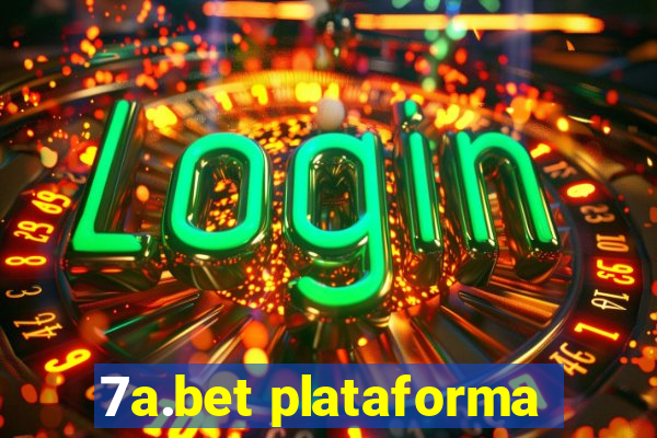 7a.bet plataforma