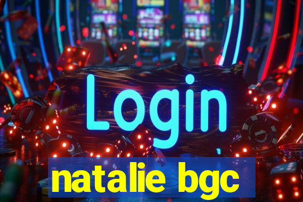 natalie bgc