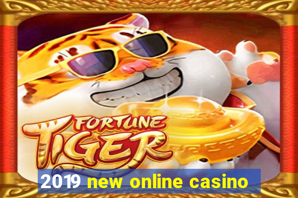 2019 new online casino