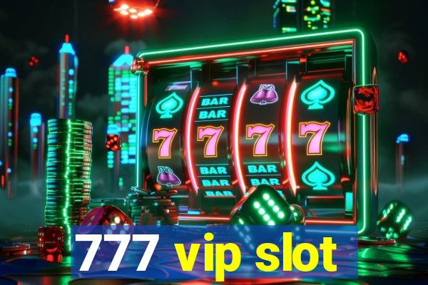 777 vip slot