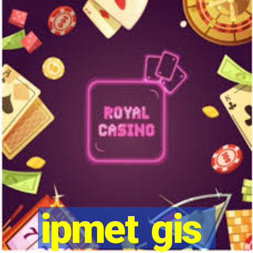 ipmet gis