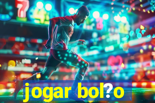 jogar bol?o