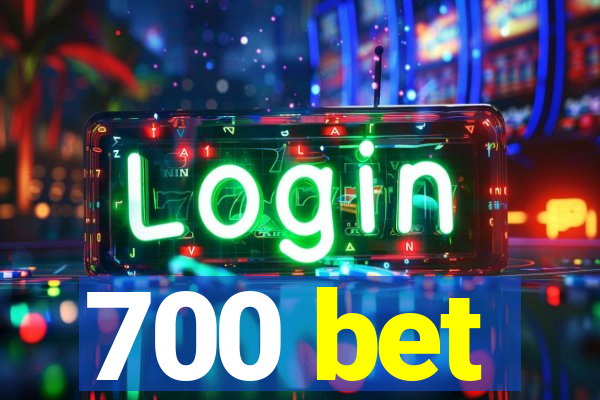 700 bet