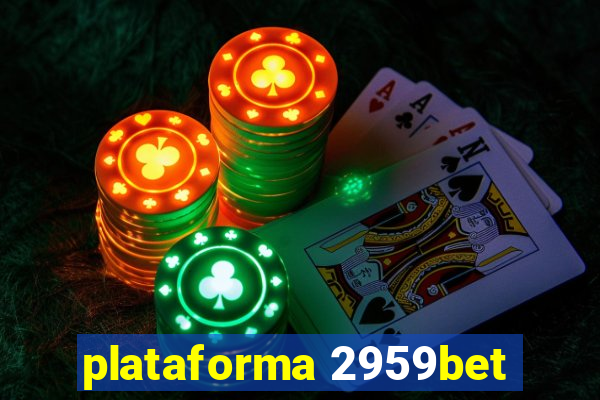 plataforma 2959bet