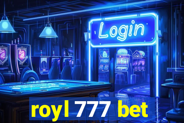 royl 777 bet