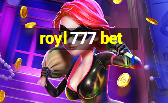 royl 777 bet