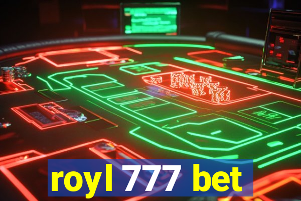 royl 777 bet