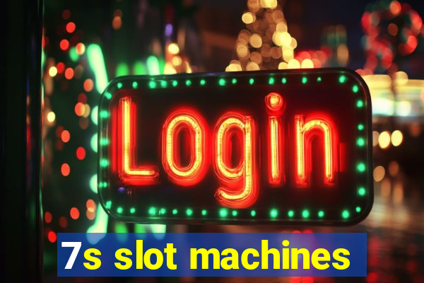 7s slot machines