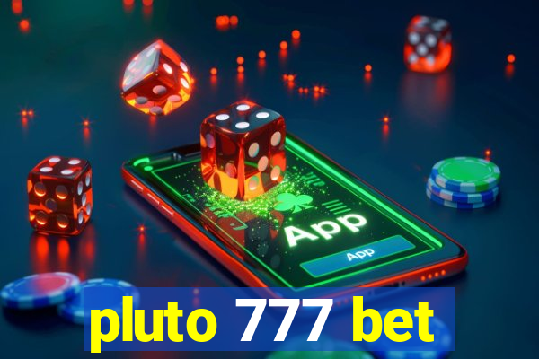 pluto 777 bet