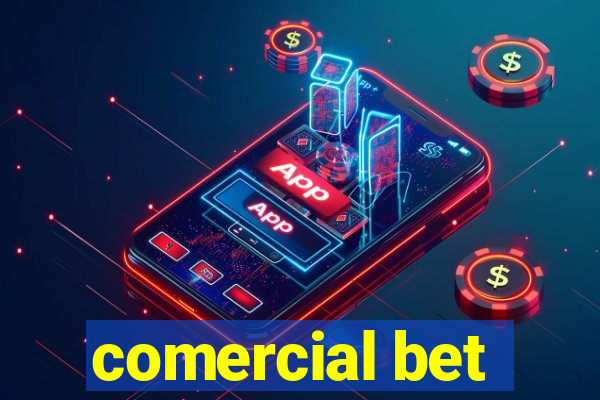 comercial bet