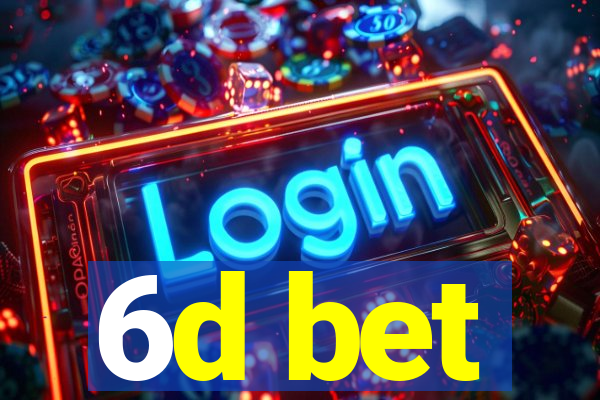 6d bet