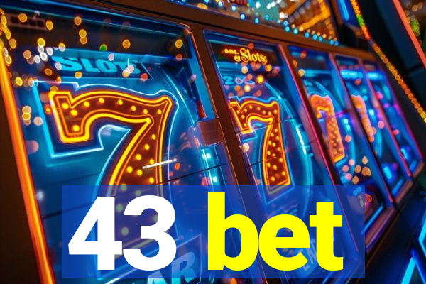 43 bet