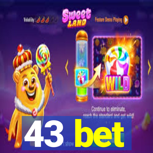 43 bet